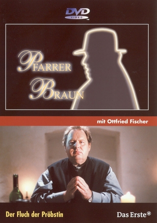 Pfarrer Braun. Paket II. Der Fluch der Pröpstin, Adel vernichtet & Bruder Mord