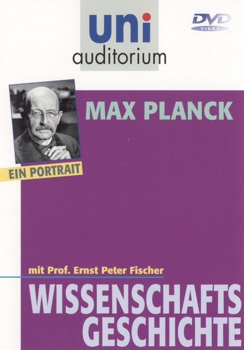 Max Planck - ein Portrait - Ernst P Fischer