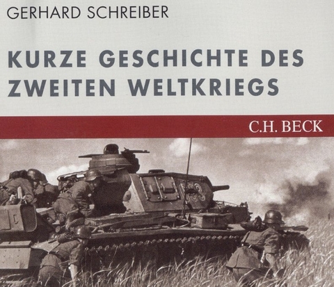 Kurze Geschichte des zweiten Weltkriegs - Gerhard Schreiber