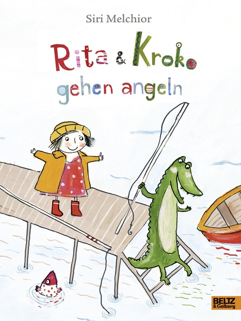 Rita und Kroko gehen angeln - Siri Melchior