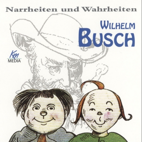 Narrheiten und Wahrheiten.  Wilhelm Busch - Wilhelm Busch