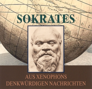 Sokrates: Aus Xenophons Denkwürdigen Nachrichten