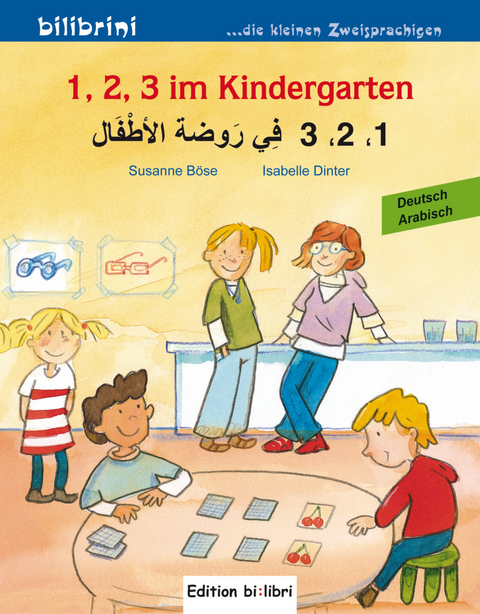 1, 2, 3 im Kindergarten (Deutsch-Arabisch) - Susanne B&ouml;se