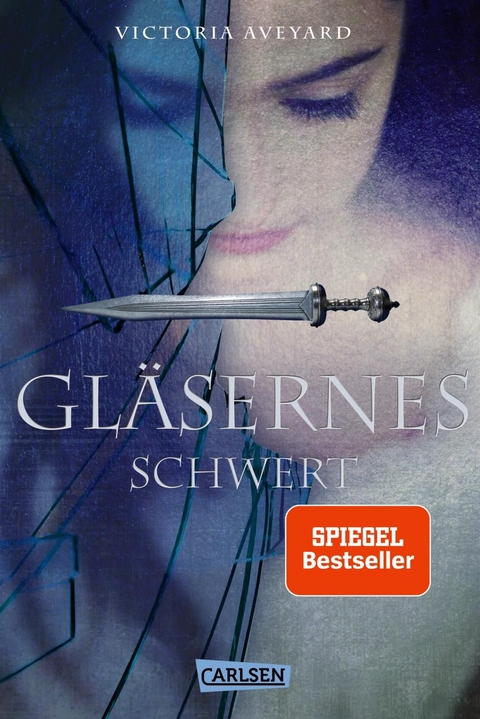 Gl&auml;sernes Schwert - Victoria Aveyard