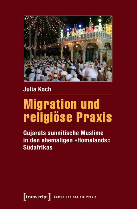 Migration und religi&ouml;se Praxis - Julia Koch