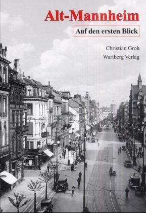Alt-Mannheim auf den ersten Blick
