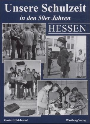 Schulzeit in Hessen in den 50er Jahren