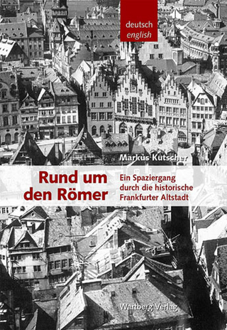 Rund um den Römer - Ein Spaziergang durch die historische Frankfurter Altstadt