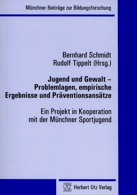 Jugend und Gewalt &ndash; Problemlagen, empirische Ergebnisse und Pr&auml;ventionsans&auml;tze - 