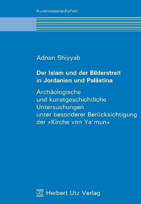 Der Islam und der Bilderstreit in Jordanien und Pal&auml;stina - Adnan Shiyyab
