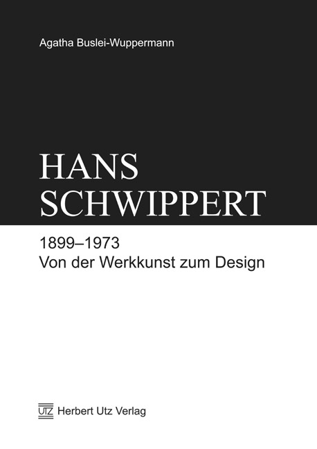 Hans Schwippert 1899&ndash;1973 - Agatha Buslei-Wuppermann