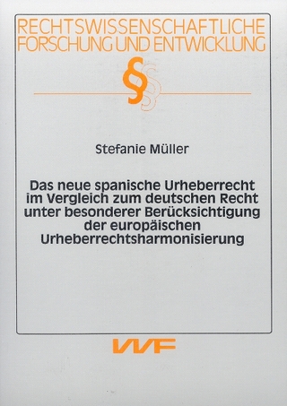 Das neue spanische Urheberrecht im Vergleich zum deutschen Recht unter besonderer Berücksichtigung der europäischen Urheberrechtsharmonisierung