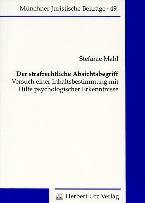 Der strafrechtliche Absichtsbegriff - Stefanie Mahl