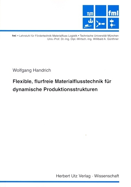 Flexible, flurfreie Materialflusstechnik für dynamische Produktionsstrukturen - Wolfgang Handrich