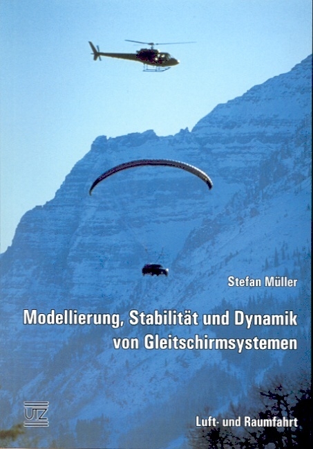 Modellierung, Stabilität und Dynamik von Gleitschirmsystemen - Stefan Müller