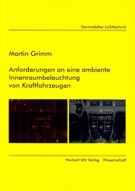 Anforderungen an eine ambiente Innenraumbeleuchtung von Kraftfahrzeugen - Martin Grimm