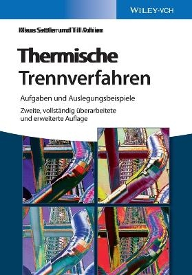 Thermische Trennverfahren - Klaus Sattler, Till Adrian