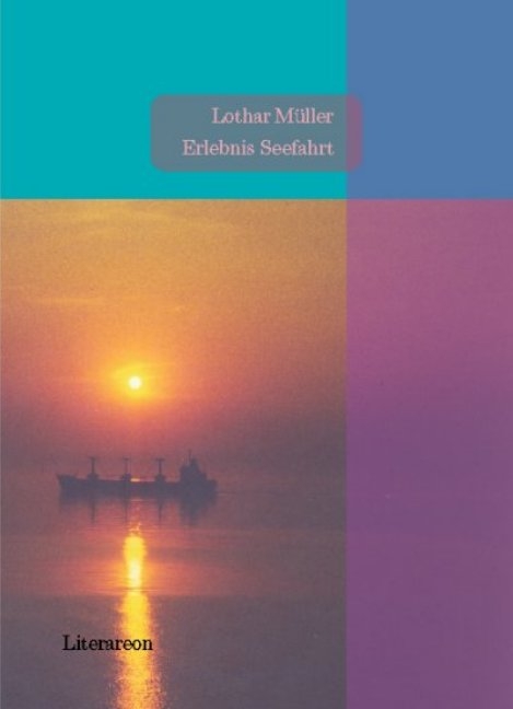 Erlebnis Seefahrt - Lothar M&uuml;ller