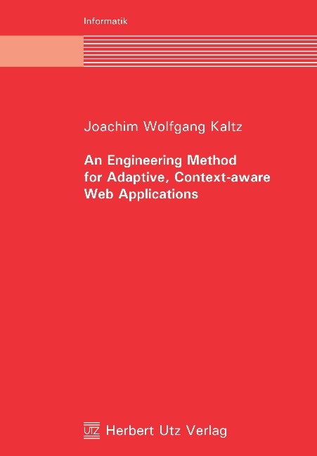 An Engineering Method for Adaptive, Context-aware Web Applications - Joachim W Kaltz
