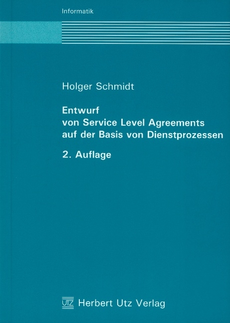 Entwurf von Service Level Agreements auf der Basis von Dienstprozessen - Holger Schmidt