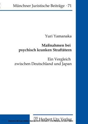 Ma&szlig;nahmen bei psychisch kranken Straft&auml;tern - Yuri Yamanaka