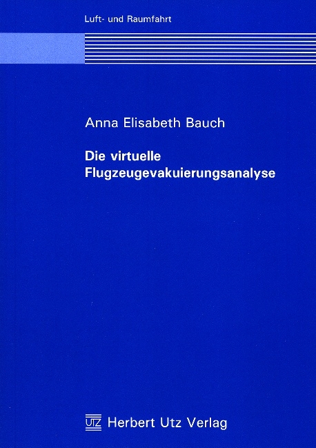 Die virtuelle Flugzeugevakuierungsanalyse - Anna E Bauch