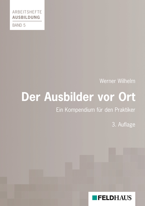 Der Ausbilder vor Ort - Werner Wilhelm