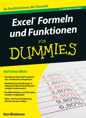 Excel Formeln und Funktionen f&uuml;r Dummies - Ken Bluttman