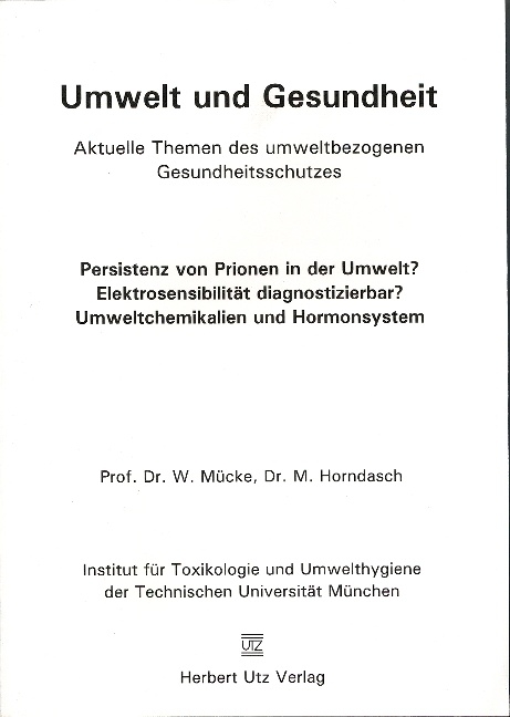 Umwelt und Gesundheit. Aktuelle Themen des umweltbezogenen Gesundheitsschutzes: - Wolfgang M&uuml;cke, Michaela Horndasch