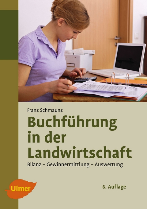 Buchf&uuml;hrung in der Landwirtschaft - Franz Schmaunz
