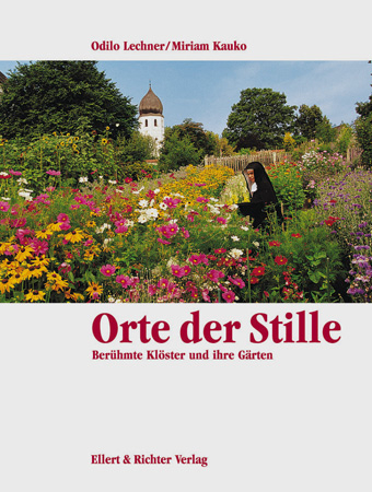 Orte der Stille - Odilo Lechner, Miriam Kauko