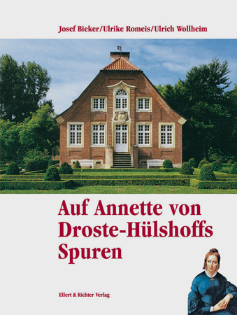 Auf Annette von Droste-H&uuml;lshoffs Spuren - Ulrich Wollheim