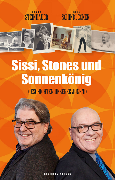Sissi, Stones und Sonnenk&ouml;nig - Erwin Steinhauer, Fritz Schindlecker