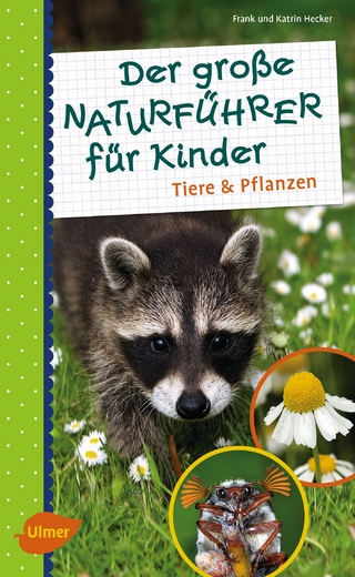 Der große Naturführer für Kinder