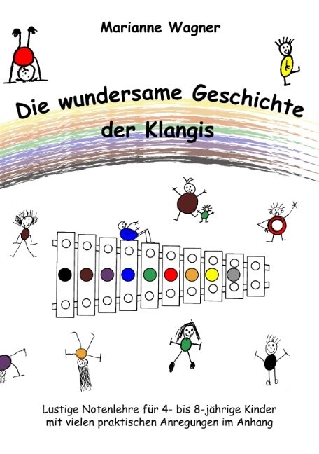 Die wundersame Geschichte der Klangis - Marianne Wagner