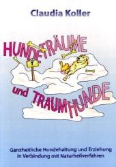 Hundetr&auml;ume und Traumhunde - Claudia Koller