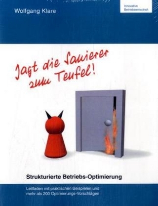 Jagt die Sanierer zum Teufel!