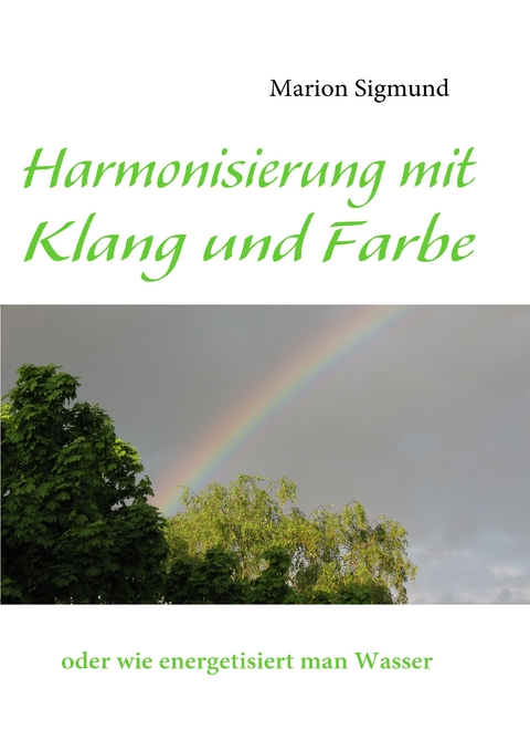 Harmonisierung mit Klang und Farbe - Marion Sigmund