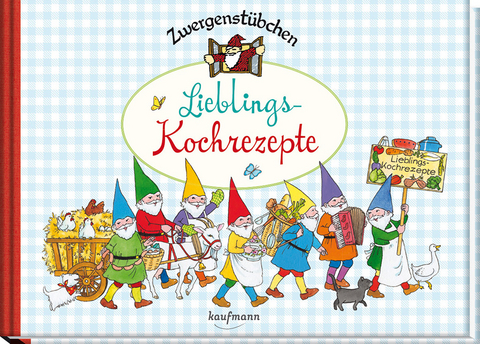 Zwergenstübchen Lieblings-Kochrezepte - Elke Schuster, Timo Schuster