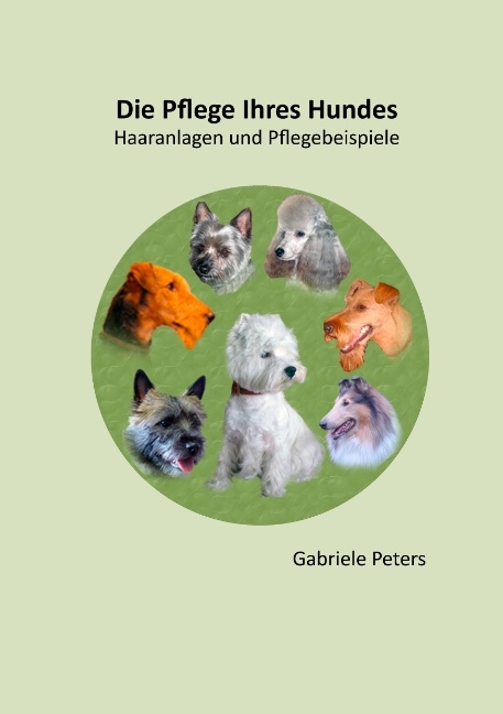Die Pflege Ihres Hundes - Gabriele Peters