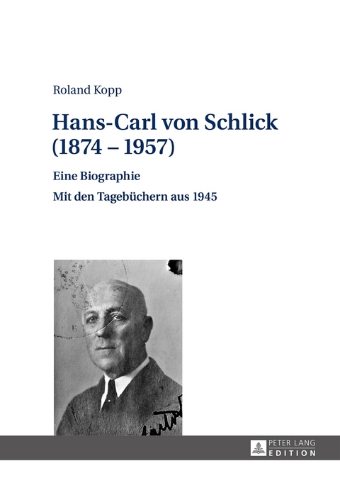 Hans-Carl von Schlick (1874&ndash;1957) - Roland Kopp