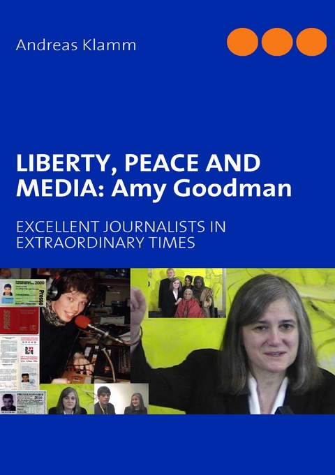 LIBERTY, PEACE AND MEDIA: Amy Goodman - Andreas Klamm