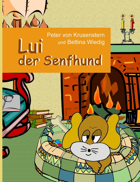 Lui der Senfhund - Peter von Krusenstern, Bettina Wiedig