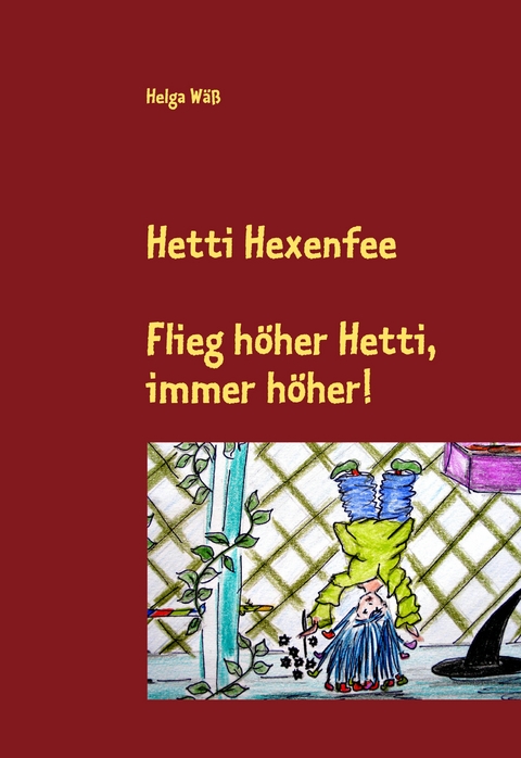 Hetti Hexenfee - Helga W&auml;&szlig;