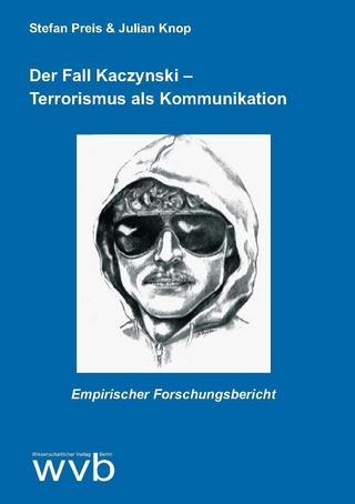 Der Fall Kaczynski - Terrorismus als Kommunikation