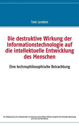 Die destruktive Wirkung der Informationstechnologie auf die intellektuelle Entwicklung des Menschen