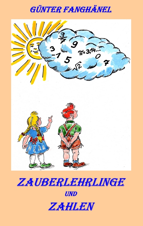 Zauberlehrlinge und Zahlen - G&uuml;nter Fangh&auml;nel