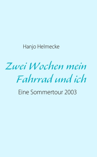 Zwei Wochen mein Fahrrad und ich