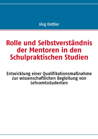 Rolle und Selbstverständnis der Mentoren in den Schulpraktischen Studien