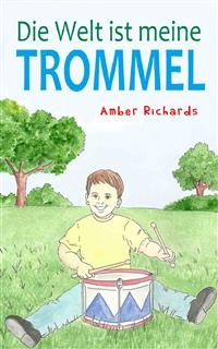 Die Welt Ist Meine Trommel -  Amber Richards